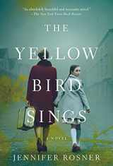 9781250833303-1250833302-The Yellow Bird Sings: A Novel
