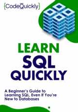 9781951791780-1951791789-Learn SQL Quickly: A Beginner’s Guide to Learning SQL, Even If You’re New to Databases (Crash Course With Hands-On Project)