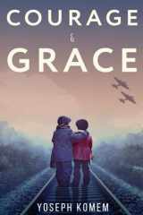 9781072140993-1072140993-Courage and Grace (World War II True Story)