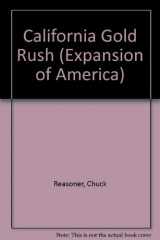 9781595152220-1595152229-The California Gold Rush (Expansion of America)