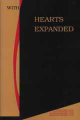 9780878391561-0878391568-With Hearts Expanded: Transformations in the Lives of Benedictine Women, St. Joseph, Minnesota, 1957 to 2001