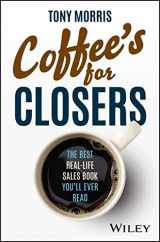 9780857089557-0857089552-Coffee's for Closers: The Best Real Life Sales Book You'll Ever Read