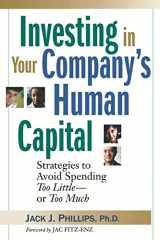9780814414026-0814414028-Investing in Your Company's Human Capital: Strategies to Avoid Spending Too Little -- or Too Much