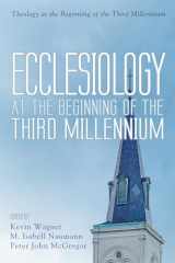 9781532665349-1532665342-Ecclesiology at the Beginning of the Third Millennium (Theology at the Beginning of the Third Millennium)