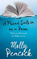 9781990293306-1990293301-A Friend Sails in on a Poem: Essays on Friendship, Freedom and Poetic Form