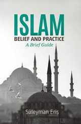 9781597840514-1597840513-Islam: Belief and Practice - A Brief Guide