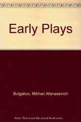 9780253118851-0253118859-The Early Plays of Mikhail Bulgakov