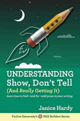9780991536436-0991536436-Understanding Show, Don't Tell: And Really Getting It