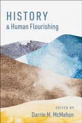 9780197625279-0197625274-History and Human Flourishing (The Humanities and Human Flourishing)