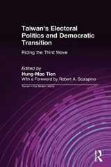 9781563246715-1563246716-Taiwan's Electoral Politics and Democratic Transition: Riding the Third Wave (Taiwan in the Modern World)