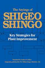 9780915299157-0915299151-The Sayings of Shigeo Shingo: Key Strategies for Plant Improvement (Japanese Management)