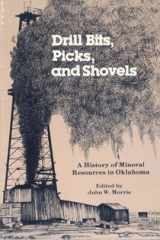 9780941498241-0941498247-Drill bits, picks, and shovels: A history of mineral resources in Oklahoma (The Oklahoma series)