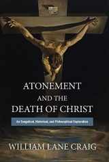 9781481312042-1481312049-Atonement and the Death of Christ: An Exegetical, Historical, and Philosophical Exploration