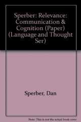 9780674754768-067475476X-Relevance: Communication and Cognition (Language and Thought Ser)
