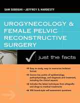 9780071447997-0071447997-Urogynecology and Female Pelvic Reconstructive Surgery: Just the Facts