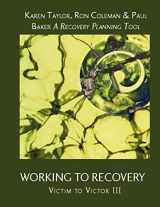 9781981487165-1981487166-Working To Recovery: Victim to Victor III