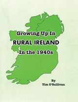 9781257807307-1257807307-Growing Up in Rural Ireland in the 1940s