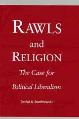 9780791450116-0791450112-Rawls and Religion: The Case for Political Liberalism