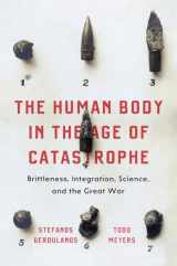 9780226556451-022655645X-The Human Body in the Age of Catastrophe: Brittleness, Integration, Science, and the Great War