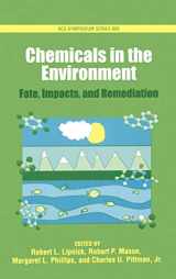9780841237766-084123776X-Chemicals in the Environment: Fate, Impacts, and Remediation (ACS Symposium Series)