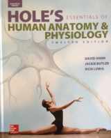 9780021374984-0021374988-Shier, Hole's Essentials of Human Anatomy & Physiology © 2015, 12e, Student Edition (Reinforced Binding) (AP HOLE'S ESSENTIALS OF HUMAN ANATOMY & PHYSIOLOGY)