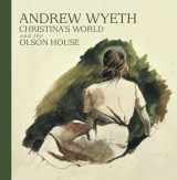 9780847837359-0847837351-Andrew Wyeth, Christina's World, and the Olson House