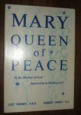 9780818904752-0818904755-Mary Queen of Peace: Is the Mother of God Appearing in Medjugorje?