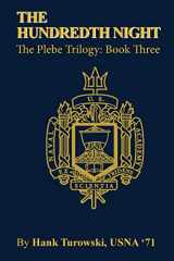 9781535066716-1535066717-The Hundredth Night: Book 3 of the Plebe Trilogy