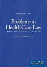 9781449685522-1449685528-Problems in Health Care Law: Challenges for the 21st Century