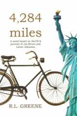 9781947803138-1947803131-4284 miles: The 1916 journey of Joe Bruce and Lester Atkinson