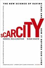 9781250056115-125005611X-Scarcity: The New Science of Having Less and How It Defines Our Lives