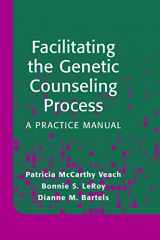 9780387003306-0387003304-Facilitating the Genetic Counseling Process: A Practice Manual