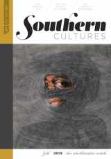 9780807852989-0807852988-Southern Cultures: The Abolitionist South: Volume 27, Number 3 - Fall 2021 Issue (Southern Cultures, 27)