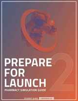 9781674524900-1674524900-Prepare For Launch: Pharmacy Simulation Guide