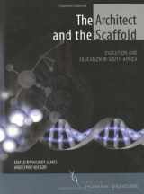 9780796920034-0796920036-The Architect and the Scaffold: Evolution and Education in South Africa (African Human Genome Initiative series)