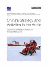 9781977410559-1977410553-China’s Strategy and Activities in the Arctic: Implications for North American and Transatlantic Security