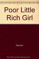 9780671557690-0671557696-Poor Little Rich Girl