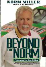 9780785276746-0785276742-Beyond the Norm: The Amazing Story of a Traveling Salesman Who Went the Extra Mile to Become Chairman of Interstate Batteries