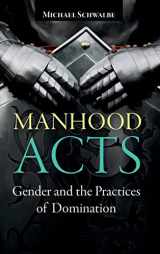 9781612055466-161205546X-Manhood Acts: Gender and the Practices of Domination