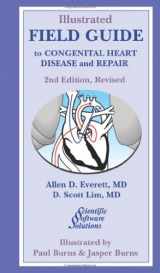 9780979625206-0979625203-Illustrated Field Guide to Congenital Heart Disease And Repair