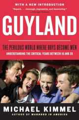 9780062885739-0062885731-Guyland: The Perilous World Where Boys Become Men