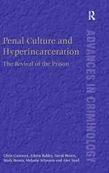 9781409447290-1409447294-Penal Culture and Hyperincarceration: The Revival of the Prison (New Advances in Crime and Social Harm)