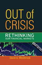 9781594517266-1594517266-Out of Crisis: Rethinking Our Financial Markets (Great Barrington Books)