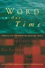 9781853113666-1853113662-Word in Our Time: Insights into the Scripture Readings, Year C