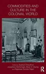 9781138214736-1138214736-Commodities and Culture in the Colonial World (Intersections: Colonial and Postcolonial Histories)