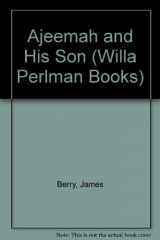 9780060210441-0060210443-Ajeemah and His Son (Willa Perlman Books)