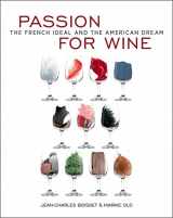 9780871976468-0871976463-Passion for Wine: The French Ideal and the American Dream