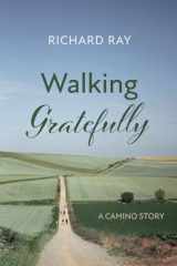 9781666734454-1666734454-Walking Gratefully: A Camino Story