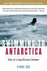 9780156031301-0156031302-Swimming To Antarctica: Tales of a Long-Distance Swimmer