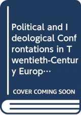 9780312123734-0312123736-Political and Ideological Confrontations in Twentieth-Century Europe: Essays in Honor of Milorad M. Drachkovitch